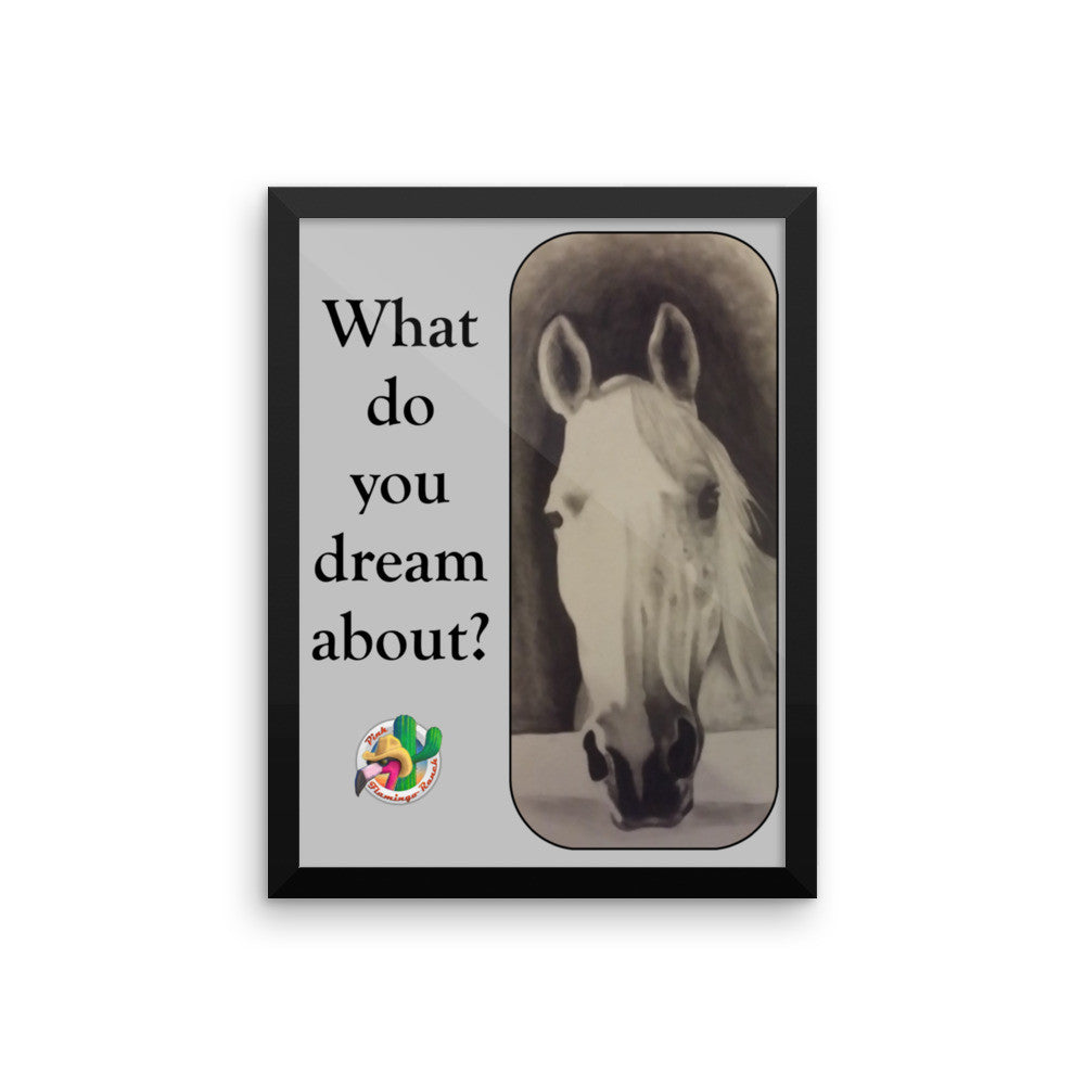 "What do you dream about" Framed poster